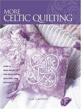 Gail Lawther More Celtic Quilting