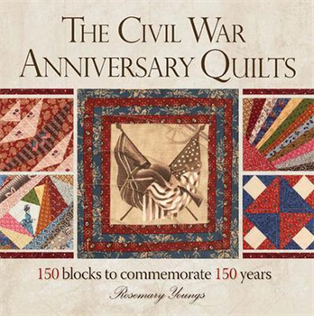 Rosemary Yougns The Civil War Anniversary Quilts