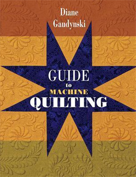 Diane Gaudynski Guide to machine quilting